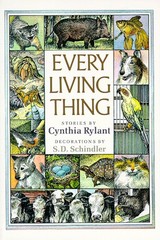 Every Living Thing – paperback Rylant, Cynthia|Schindler, S.D.