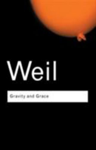 Gravity and Grace, Paperback by Weil, Simone, Brand New, Free shipping in the US