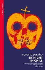 By Night in Chile by Roberto Bolaño: New