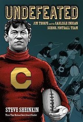 Undefeated: Jim Thorpe and the Carlisl- 9781596439542, hardcover, Steve Sheinkin