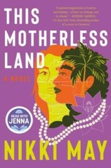 THIS MOTHERLESS LAND A Novel – VERY GOOD