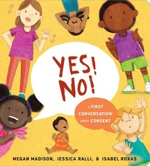 Yes! No!: A First Conversation About Consent – board book Madison, Megan|Ral…