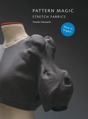 Pattern Magic: Stretch Fabrics (Part of the best-selling Japanese inspired Patt