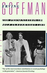 The Presentation of Self in Everyday Life – Paperback By Goffman, Erving – GOOD