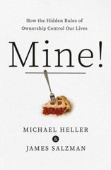 Mine!: How the Hidden Rules of Ownershi- Michael A Heller, 0385544723, hardcover