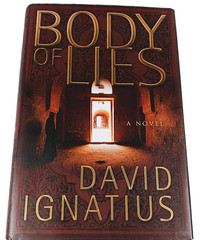 Body of Lies David Ignatius First Edition NEW Hardcover Dust Jacket FREE SHIP!