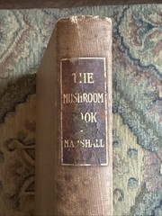 The Mushroom Book Antique 1903 Nina L. Marshall Mycology Hardcover Illustrated