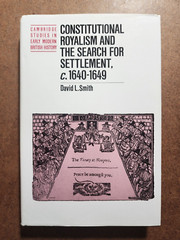 Constitutional Royalism and the Search for Settlement, C. 1640-1649 – Cambridge