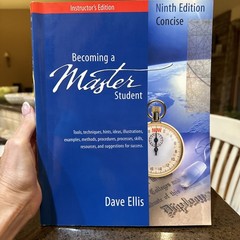 BECOMING A MASTER STUDENT: TOOLS, TECHNIQUES, HINTS, By D. Ellis instructor’s Ed
