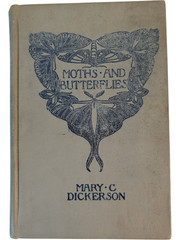 Moths and Butterflies Mary C. Dickerson 200 Photos 1901 HC Entomology Book