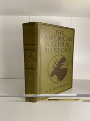 Antique Illustrated The American Natural History WT Hornaday 1912 Hardcover
