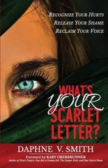 What’s YOUR Scarlet Letter?: Recognize Your Hurts Release Your Shame Recl – GOOD