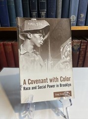 Columbia History of Urban Life Ser.: A Covenant with Color : Signed