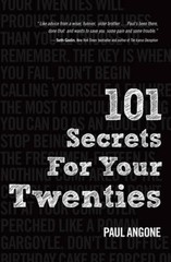 101 Secrets For Your Twenties – Paperback By Angone, Paul – GOOD