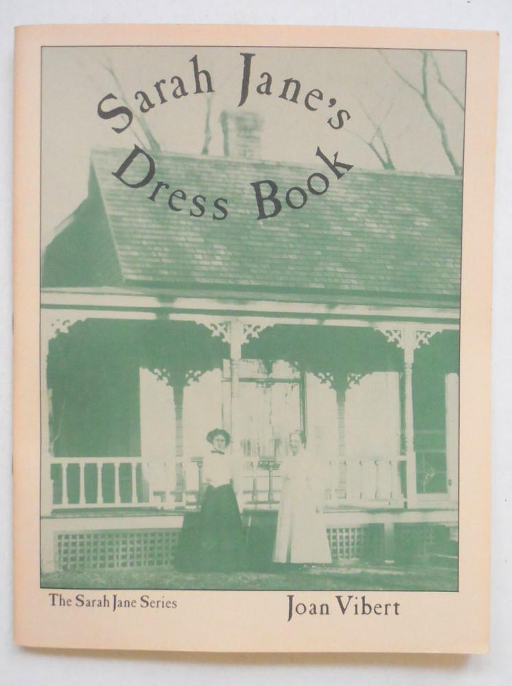 Sarah Jane’s Dress Book Joan Vibert 1986 Pattern sb P6594