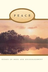 Peace: Essays of Hope and Encouragement by Deseret Book Co. Editors