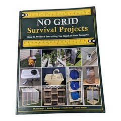 No Grid Survival Projects: Off Grid DIY Survival Projects Book, Self-Sufficient