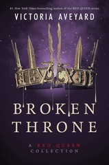 Broken Throne: A Red Queen Collection: A #1 New York Times Bestselling Epic…