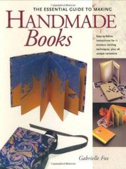 The Essential Guide to Making Handmade Books – Paperback – VERY GOOD