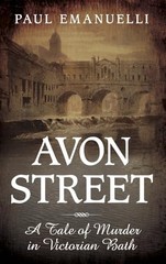 Avon Street: A Tale of Murder in Victorian Bath (Mystery P… by Emanuelli, Paul