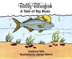 Billy Bluefish: A Tale of Big Blues – Paperback By Suzanne Tate – GOOD