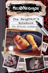 The Neighbor’s Notebook: The Official Game Guide (Hello Neighbor) – GOOD