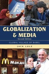 Globalization and Media: Global Village of Bab- paperback, 1442244585, Jack Lule
