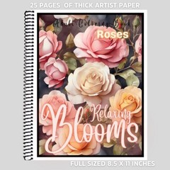 Roses – Relaxing Blooms – Adult Coloring Book – Greyscale – Thick Artist Paper