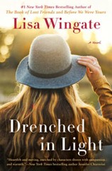 Drenched in Light (Tending Roses) – Paperback By Wingate, Lisa – GOOD