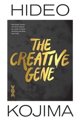The Creative Gene: How books, movies, …, Hideo Kojima