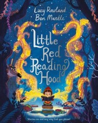 Little Red Reading Hood, Paperback by Rowland, Lucy; Mantle, Ben (ILT), Like …