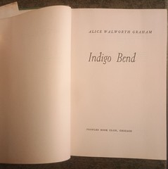 Indigo Bend by Alice Walworth Graham – hardcover book – 1954