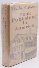 First Edition Book publishing in America. – Madison, Charles A. McGraw-Hill hard