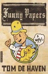 Funny Papers: A Novel – Paperback By De Haven, Tom – GOOD
