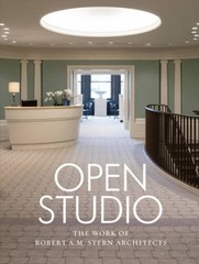 Open Studio: The Work of Robert A.M. Stern Architects – Hardcover – VERY GOOD