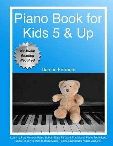 Piano Book for Kids 5 & Up – Beginner Level: Learn to Play Famous Piano S – GOOD