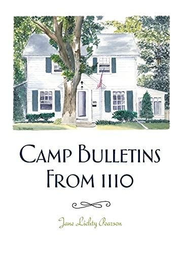Camp Bulletins From 1110, Pearson, Jane Lichty