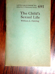 Little Blue Book 691, THE CHILD’S SEXUAL LIFE, print circa 1925