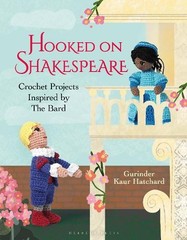 Gurinder Kaur Hatchard Hooked on Shakespeare (Hardback) Hooked On…