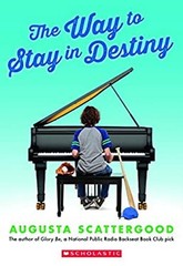 The Way to Stay in Destiny Paperback Augusta Scattergood