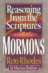 Reasoning from the Scriptures with the Mormons – Paperback By Rhodes, Ron – GOOD