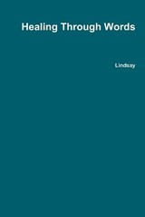 Lindsay Healing Through Words (Paperback) (UK IMPORT)
