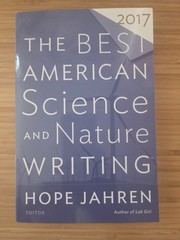 Best American Science and Nature Writing 2017 by Hope Jahren and Tim Folger…