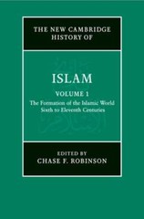 The New Cambridge History of Islam: Volume 1, The Formation of the Islamic World