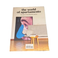 World of Apartamento : Ten Years of Everyday Life Interiors, Hardcover