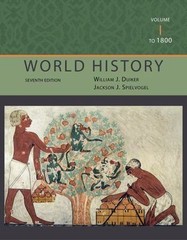 WORLD HISTORY, VOLUME I: TO 1800 By William J. Duiker & Jackson J. Spielvogel