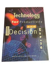 Technology for Productivity and Decision Making Clark Klooster Allen 1996 3rd Ed