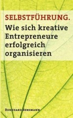 SelbstfÃ¼hrung: Wie sich kreative Entrepreneure erfolgreich … (paperback)