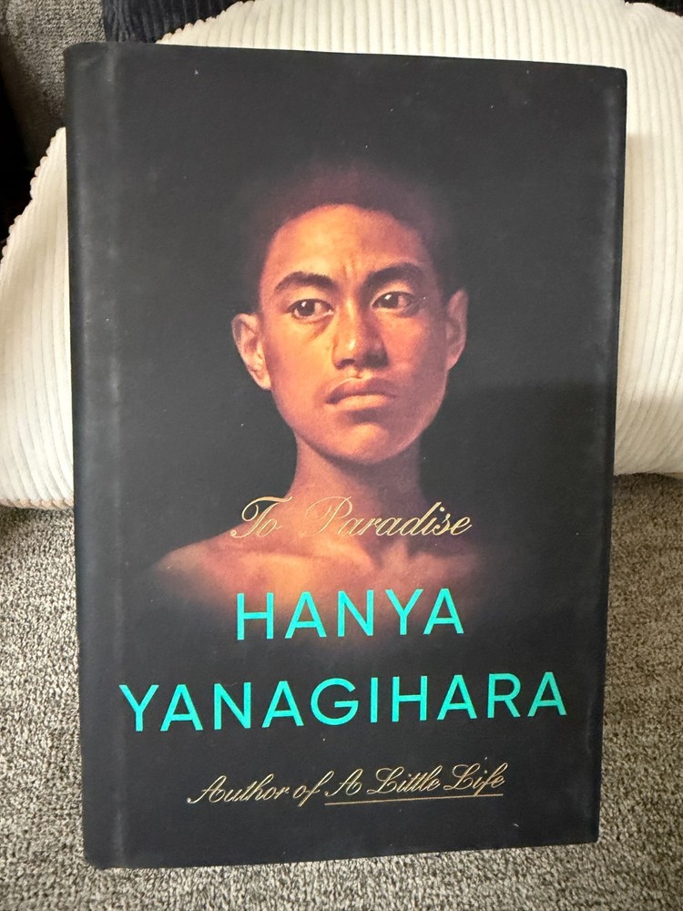 To Paradise A Novel Hanya Yanagihara 1st Edition 2022 HC LGBTQ Literary Fiction