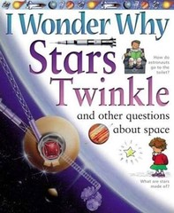 I Wonder Why Stars Twinkle: An – VERY GOOD